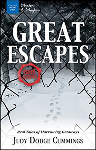 Great Escapes: Real Tales of Harrowing Getaways